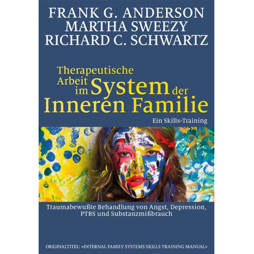 Frank G. Anderson & Martha Sweezy & Richard C. Schwartz - Therapeutische Arbeit im System der Inneren Familie