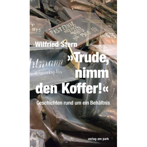 Wilfried Stern - Trude, nimm den Koffer!