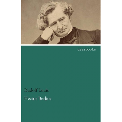 Rudolf Louis - Hector Berlioz