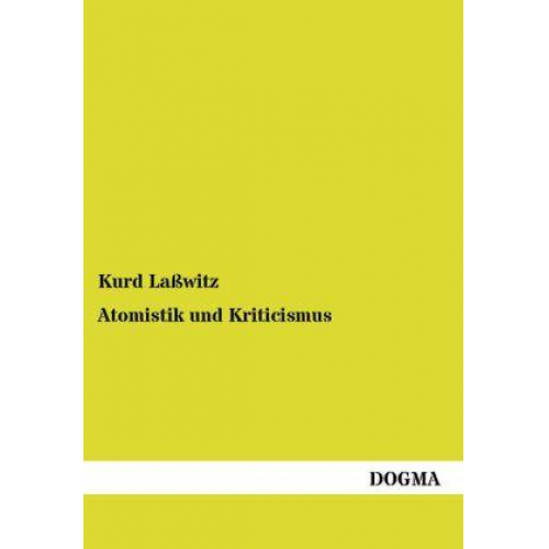 Kurd Lasswitz - Atomistik und Kriticismus