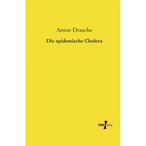 Anton Drasche - Die epidemische Cholera