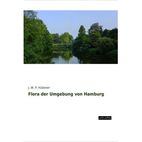 J. W. P. Hübener - Flora der Umgebung von Hamburg