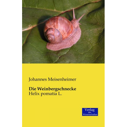 Johannes Meisenheimer - Die Weinbergschnecke