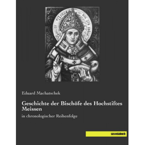 Eduard Machatschek - Machatschek, E: Geschichte der Bischöfe des Hochstiftes