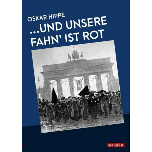 Oskar Hippe - ...Und unsere Fahn' ist rot