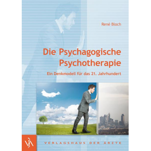 René Bloch - Die Psychagogische Psychotherapie