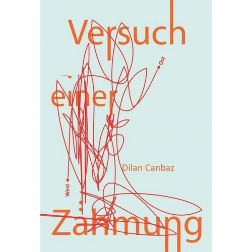 Dilan Canbaz - Versuch einer Zähmung