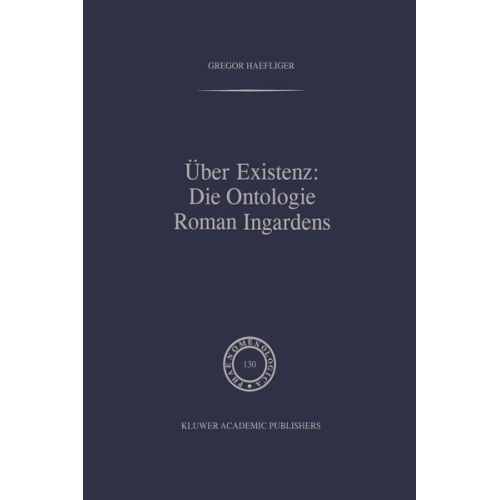 G. Haefliger - Über Existenz: Die Ontologie Roman Ingardens