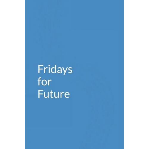 Klara Stern - Fridays for Future: Notizbuch / Klimaschutz / Tagebuch /