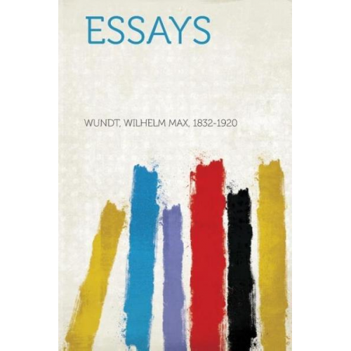 Wilhelm Max Wundt - Essays