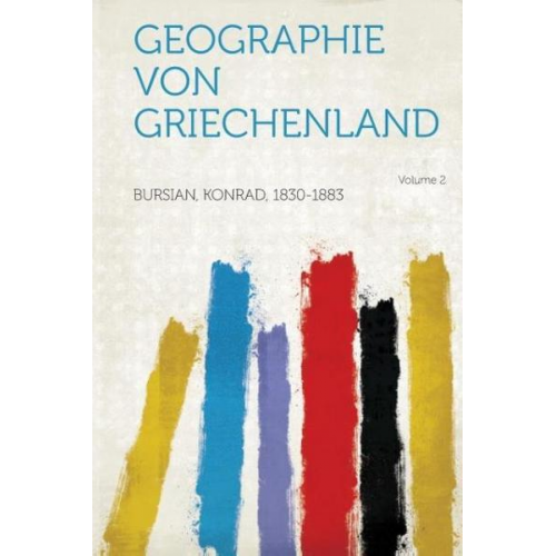 Konrad Bursian - Geographie Von Griechenland Volume 2