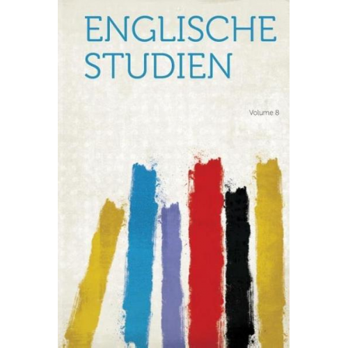 Englische Studien Volume 8