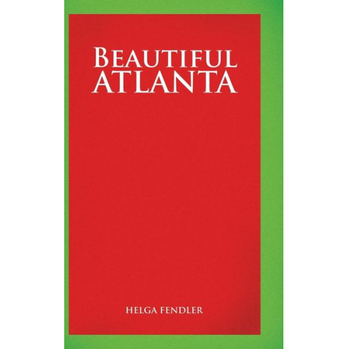 Helga Fendler - Beautiful Atlanta