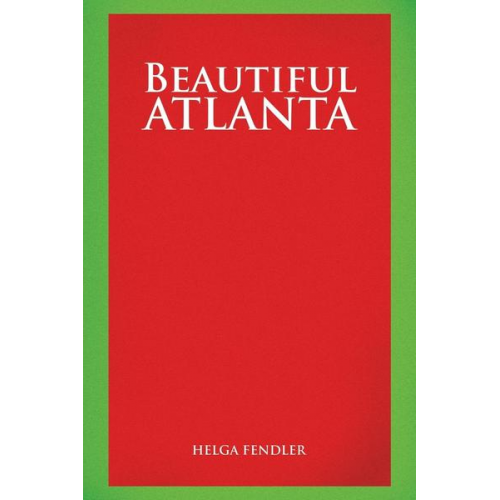 Helga Fendler - Beautiful Atlanta