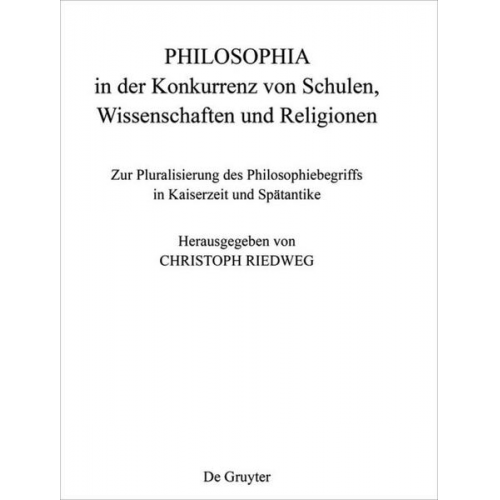 PHILOSOPHIA in der Konkurrenz von Schulen, Wissenschaften und Religionen