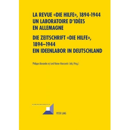 La revue « Die Hilfe », 1894-1944- Un laboratoire d’idées en Allemagne- Die Zeitschrift «Die Hilfe», 1894-1944- Ein Ideenlabor in Deutschland