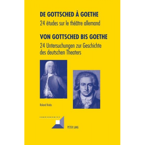 Roland Krebs - De Gottsched à Goethe- Von Gottsched bis Goethe