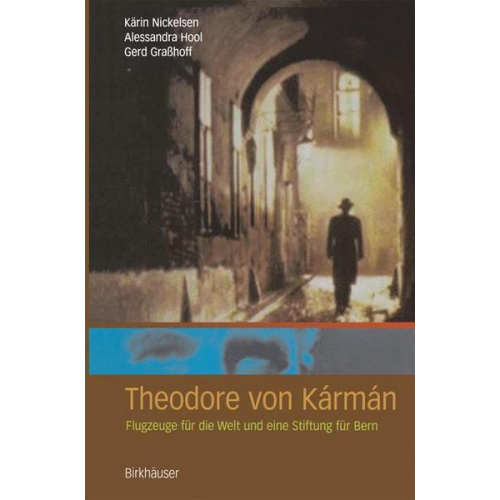 Kärin Nickelsen & Alessandra Hool & Gerd Grasshoff - Theodore von Kármán