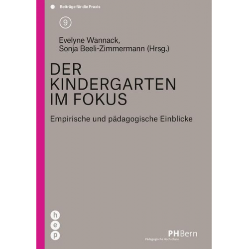 Evelyne Wannack & Sonja Beeli-Zimmermann - Der Kindergarten im Fokus