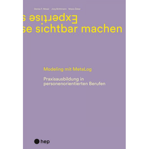 Jürg Brühlmann & Denise F. Moser & Mojca Žekar - Expertise sichtbar machen