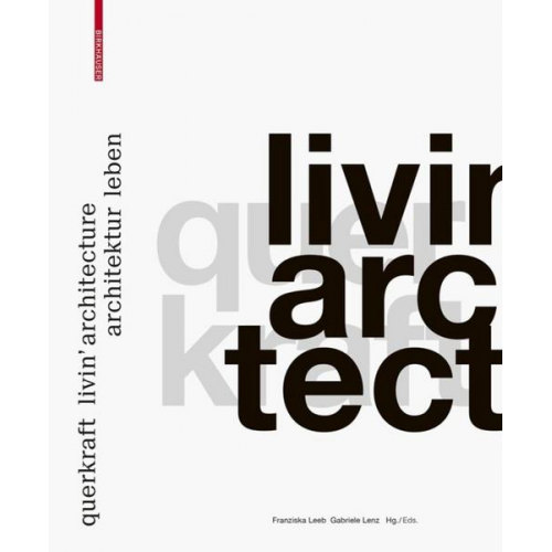 Querkraft – livin’ architecture / Architektur leben