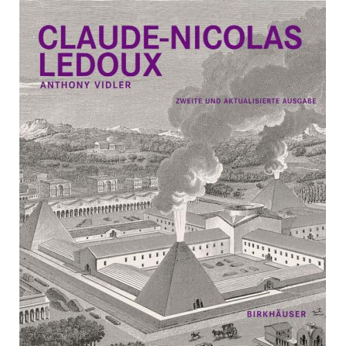 Anthony Vidler - Claude-Nicolas Ledoux