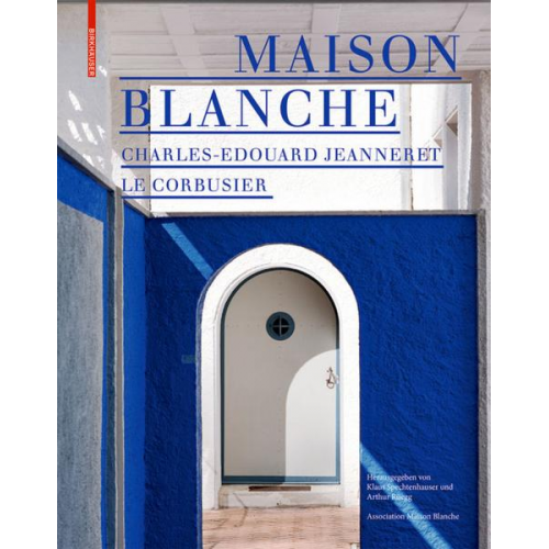 Maison Blanche – Charles-Edouard Jeanneret. Le Corbusier