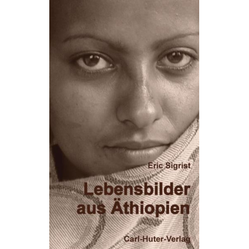 Eric Sigrist - Lebensbilder aus Äthiopien