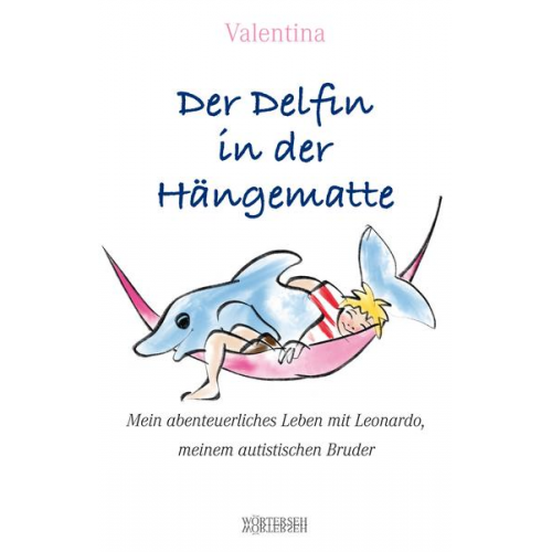 Valentina - Der Delfin in der Hängematte