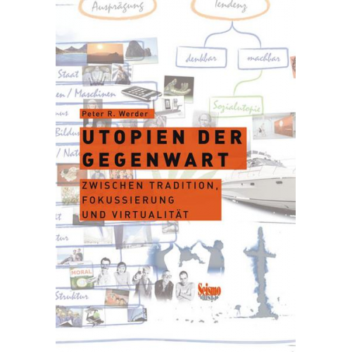 Peter R. Werder - Utopien der Gegenwart