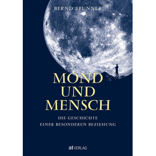 Bernd Brunner - Mond und Mensch