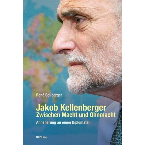 René Sollberger - Jakob Kellenberger. Zwischen Macht und Ohnmacht