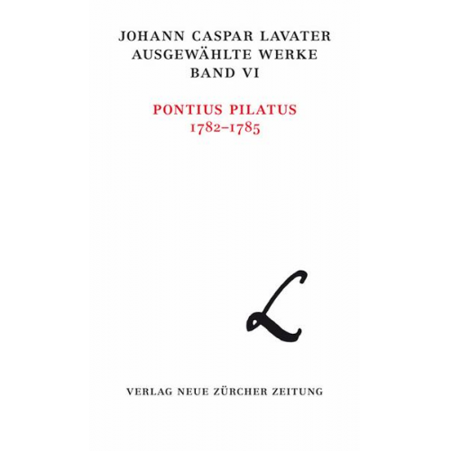 Johann C. Lavater - Johann Caspar Lavater. Ausgewählte Werke / Johann Caspar Lavater, Ausgewählte Werke, Band VI/1