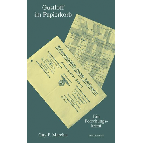 Guy P. Marchal - Gustloff im Papierkorb