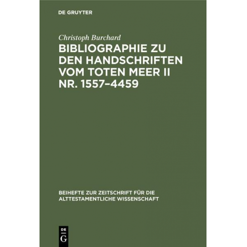 Christoph Burchard - Bibliographie zu den Handschriften vom Toten Meer II Nr. 1557–4459