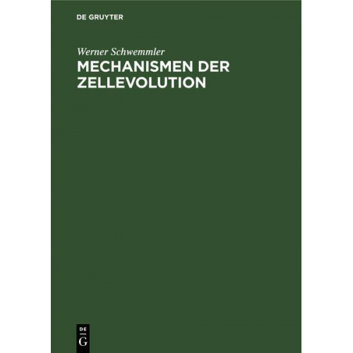 Werner Schwemmler - Mechanismen der Zellevolution