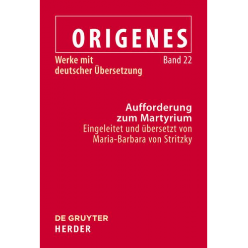 Origenes: Werke mit deutscher Übersetzung / Aufforderung zum Martyrium