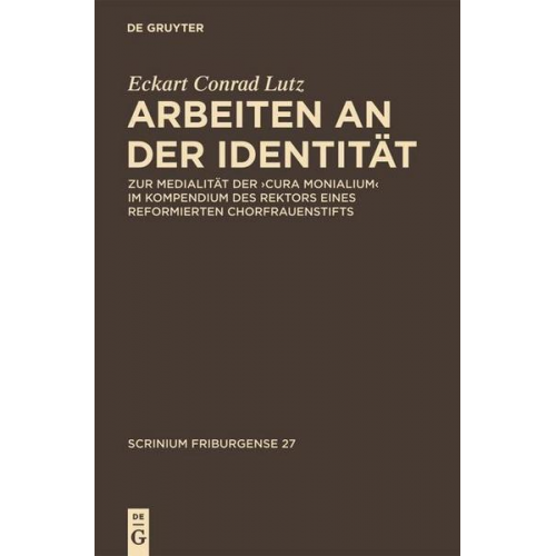 Eckart Conrad Lutz - Arbeiten an der Identität