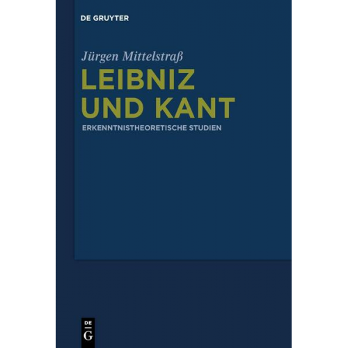 Jürgen Mittelstrass - Leibniz und Kant