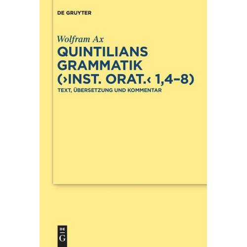 Wolfram Ax - Quintilians Grammatik ('Inst. orat.' 1,4-8)