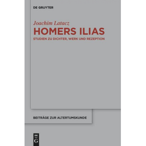 Joachim Latacz - Homers Ilias