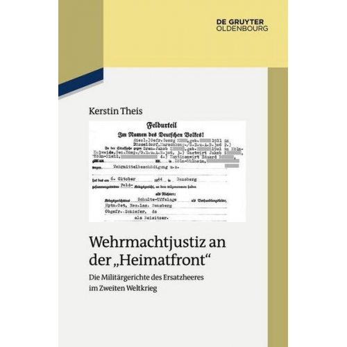 Kerstin Theis - Wehrmachtjustiz an der 'Heimatfront