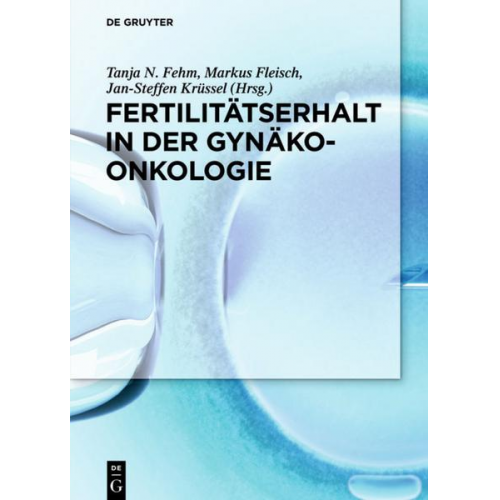 Fertilitätserhalt in der Gynäkoonkologie