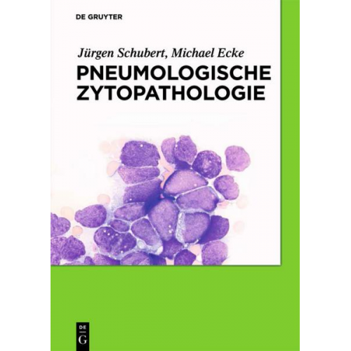 Jürgen Schubert & Michael Ecke - Pneumologische Zytopathologie