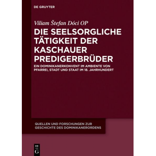 Viliam Štefan Dóci OP - Die seelsorgliche Tätigkeit der Kaschauer Predigerbrüder