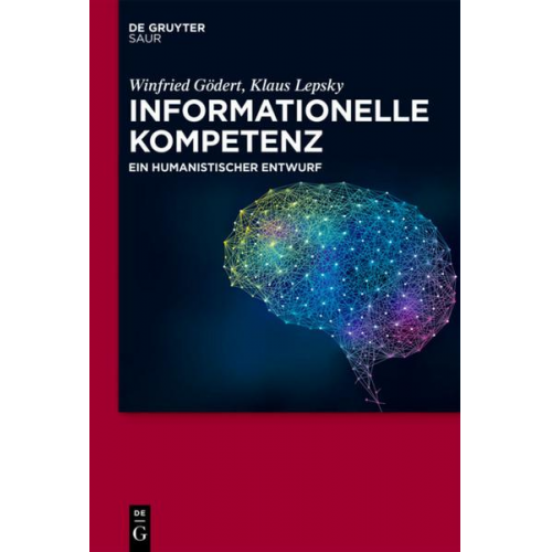 Winfried Gödert & Klaus Lepsky - Informationelle Kompetenz