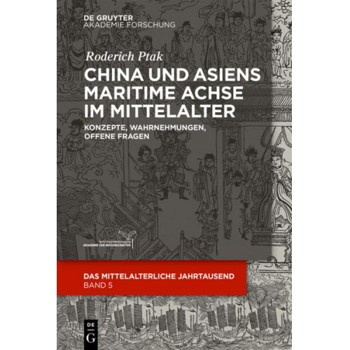 Roderich Ptak - China und Asiens maritime Achse im Mittelalter