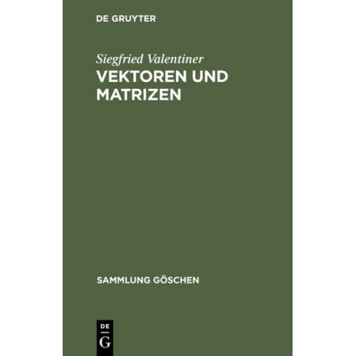 Siegfried Valentiner - Vektoren und Matrizen