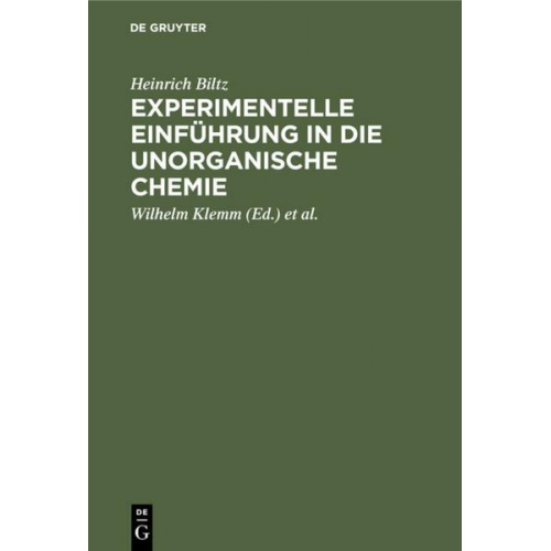 Heinrich Biltz - Experimentelle Einführung in die unorganische Chemie