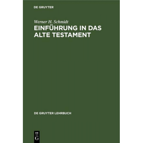 Werner H. Schmidt - Einführung in das Alte Testament